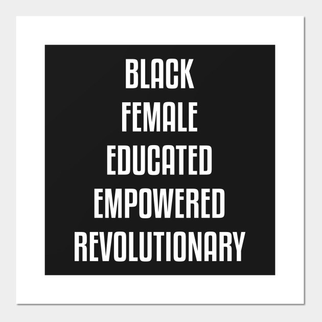 Black Female Educated Empowered Revolutionary. African American Black Pride Shirts Hoodies and gifts
